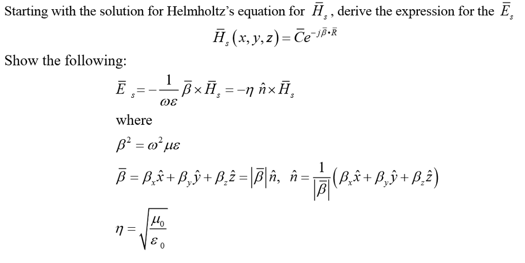 Solved Starting With The Solution For Helmholtz S Equatio Chegg Com