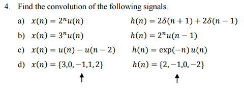 Solved Find The Convolution Of The Following Signals A Chegg Com