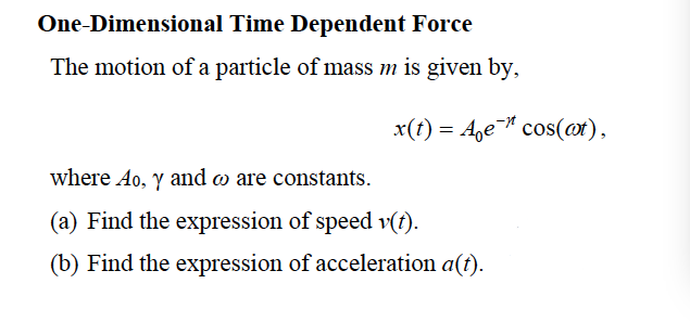 Solved One Dimensional Time Dependent Force The Motion Of Chegg Com