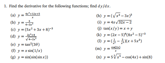 Solved Find The Derivative For The Following Functions Find Chegg Com