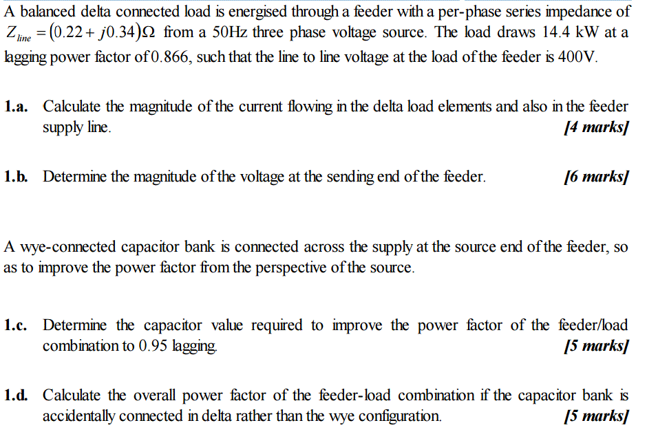 Solved A Balanced Delta Connected Load Is Energised Throu