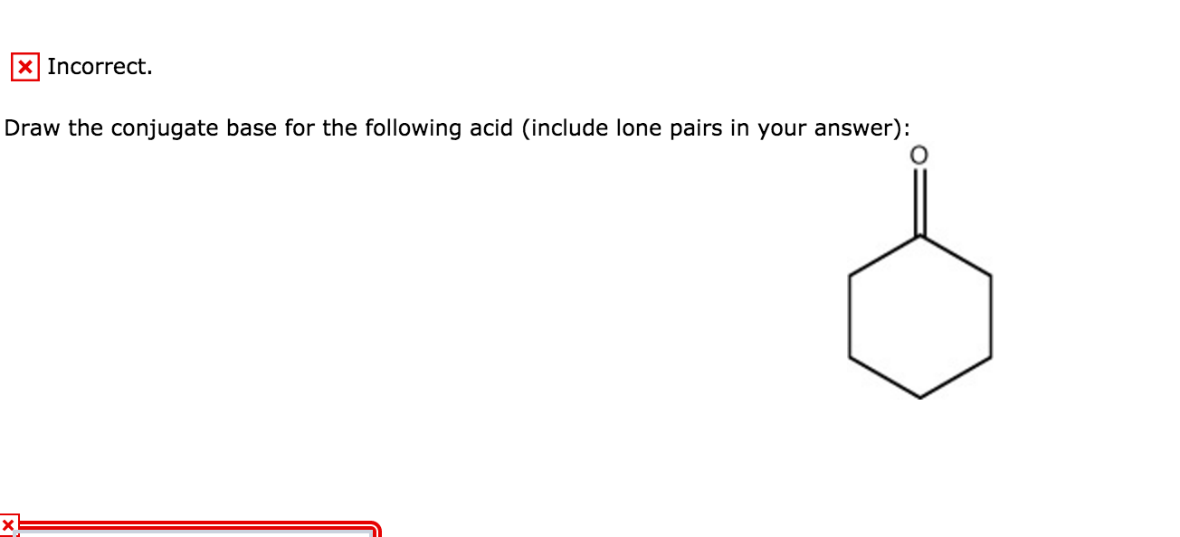 Solved Draw The Conjugate Base For The Following Acid (in