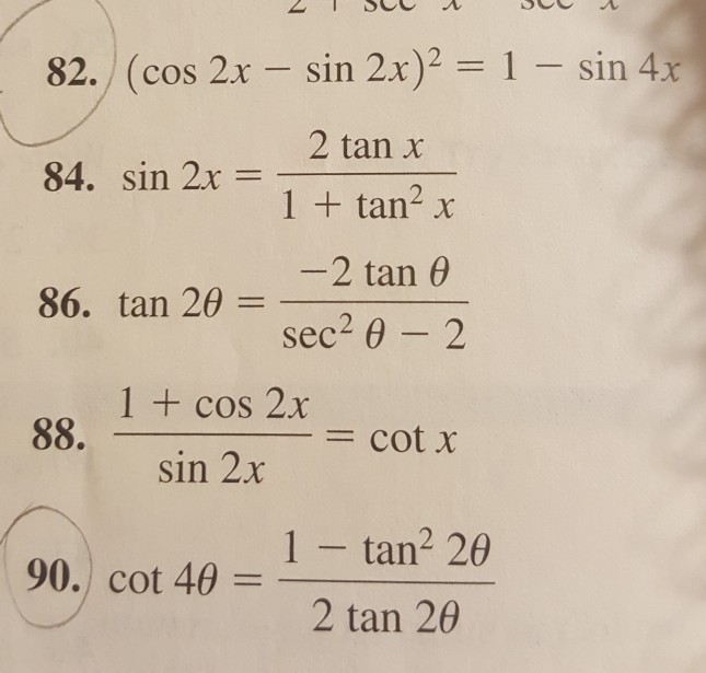 Solved Cos 2x Sin 2x 2 1 Sin 4x 2 Tan X 1 Tan2 X 84 Chegg Com