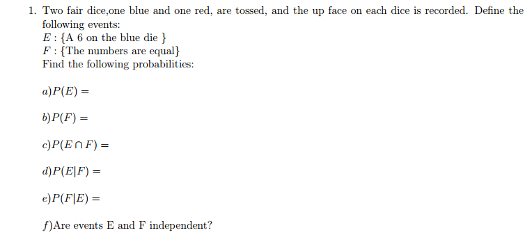 Solved Two Fair Dice One Blue And One Red Are Tossed A Chegg Com