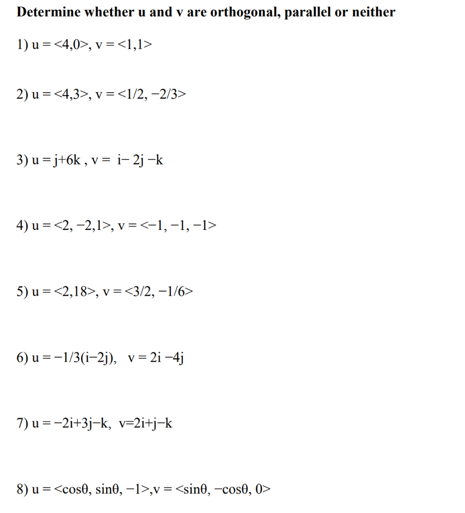 Solved Determine Whether U And V Are Orthogonal Parallel Chegg Com