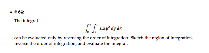 64 The Integral Double Integral Sin Y 2 Dy Dx Chegg 