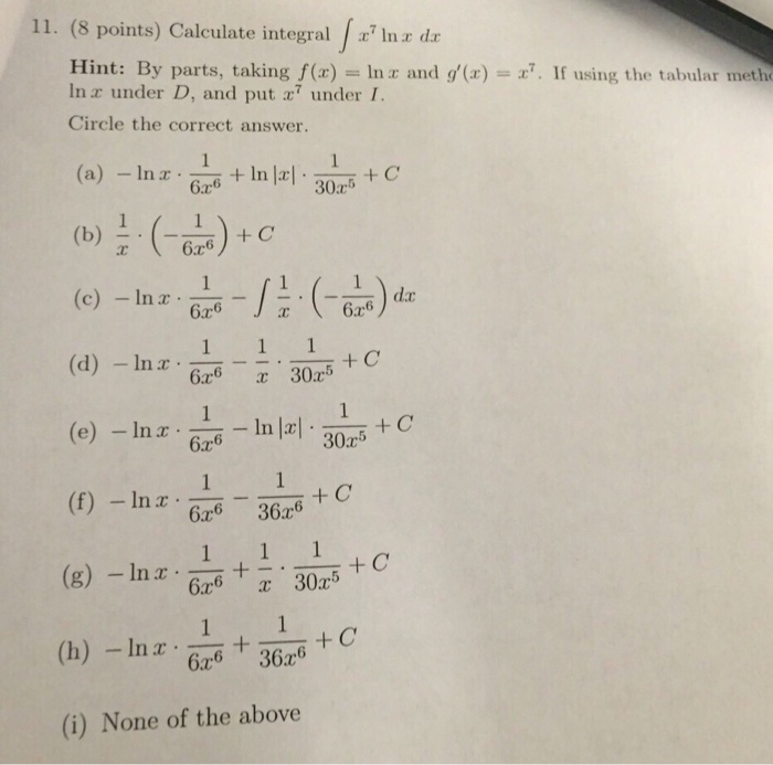 Solved 11 8 Points Calculate Integral X 7 Ln X Dx Hint Chegg Com