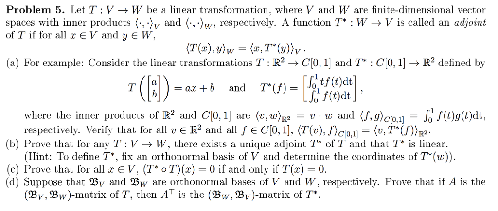 Solved Problem 5 Let T V W Be Linear Transformation Chegg Com