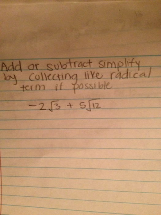 Solved Add Or Subtract Simplify By Collecting Like Radical Chegg Com
