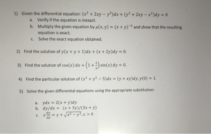 1 Given The Differential Equation X2 2xy Y2 Dx Y Chegg Com