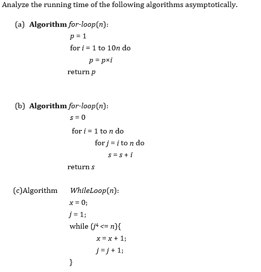 Solved Analyze The Running Time Of The Following Algorith Chegg Com