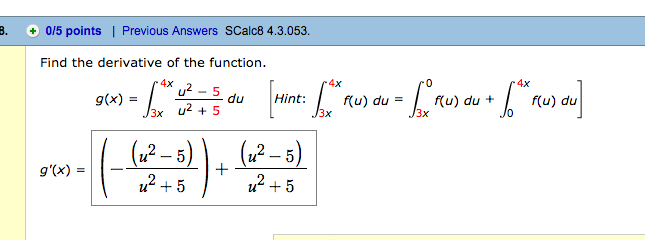 Solved Find The Derivative Of The Function G X Integ Chegg Com