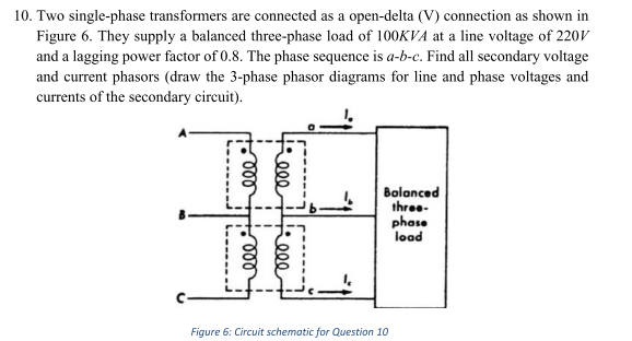 Solved Two Single Phase Transformers Are Connected As A O
