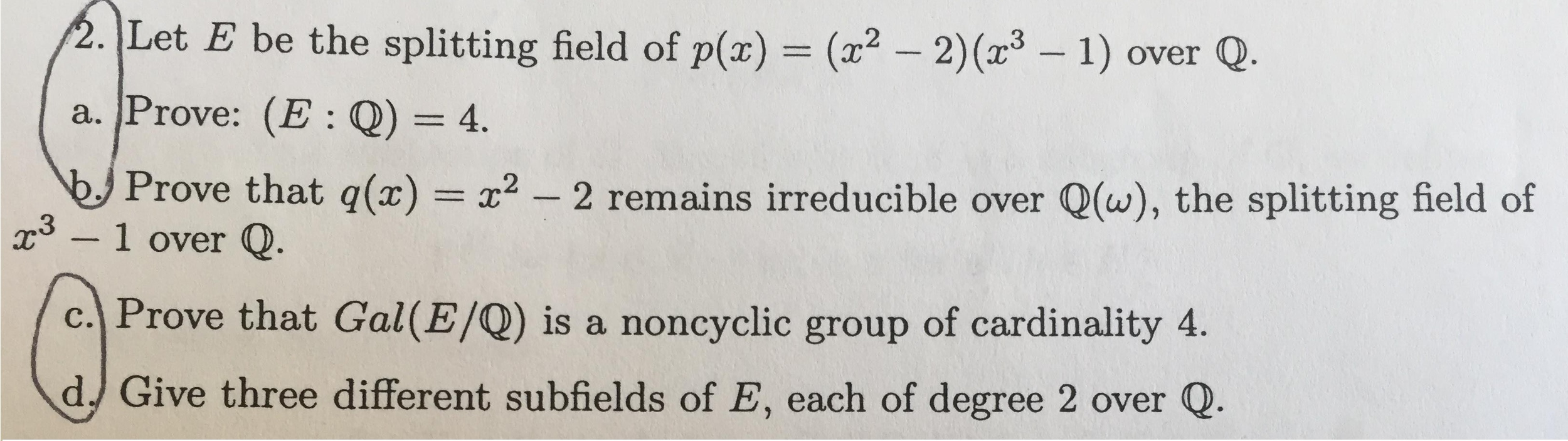 Let E Be The Splitting Field Of P X X 2 2 X Chegg Com