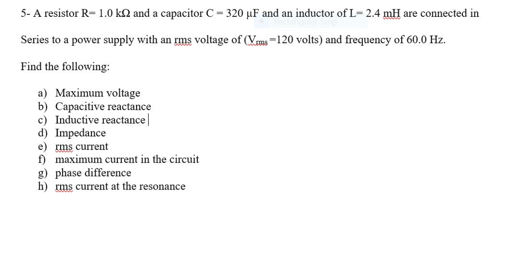 Solved A Resistor R 1 0 K Ohm And A Capacitor C 3 M Chegg Com