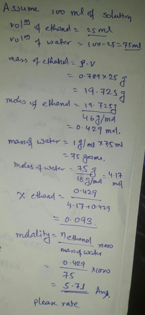 Question & Answer: What are the mole fraction (X) and molality (m) of ethanol (C_2H_5OH) in an aqueous..... 1