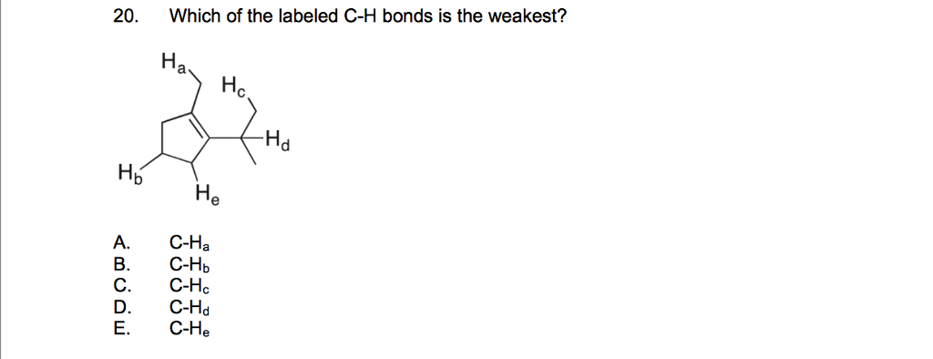 Solved 20.Which Of The Labeled CH Bonds Is The Weakest