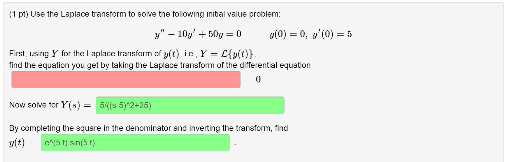 Solved 1 Pt Use The Laplace Transform To Solve The Foll Chegg Com