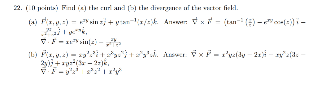 Solved Find A The Curl And B The Divergence Of The Ve Chegg Com