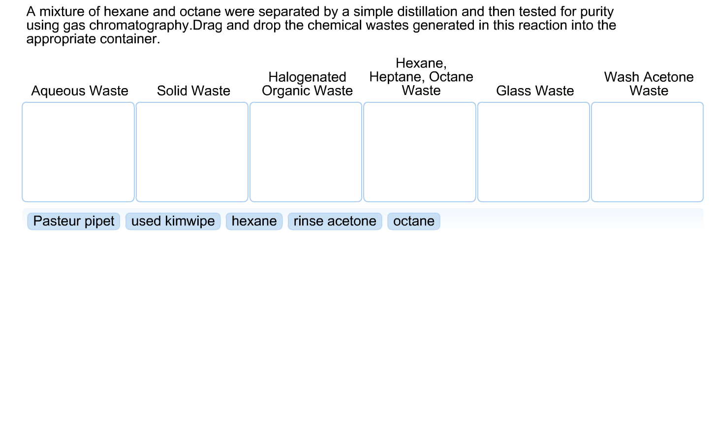 Solved A Mixture Of Hexane And Octane Were Separated By A Chegg Com