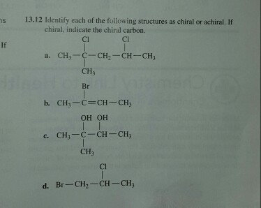 Identify Each Of The Following Structures As Chiral Chegg 