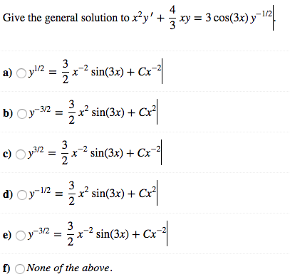 Give The General Solution To X 2y 4 3 Xy 3 Chegg Com