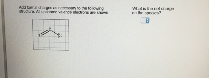 Add Formal Charges As Necessary To The Following Chegg 