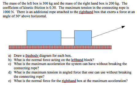 solved algebra based physics problem please show all worthe mass of the left box is 300 kg and the mass of
