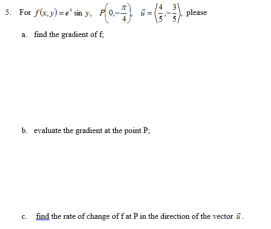 Solved 5 For F Xy E X Sin Y P 0 Pi 4 Vector U Chegg Com