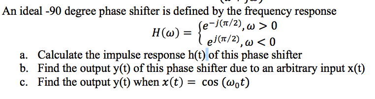 Solved An ideal (-pi/2)-radian phase shifter has the