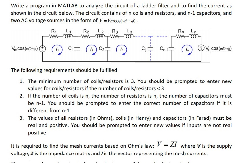 Solved Write A Program In Matlab To Analyze The Circuit O Chegg Com