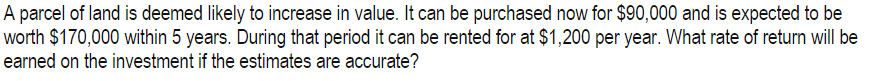 Solved: A Parcel Of Land Is Deemed Likely To Increase In V ...