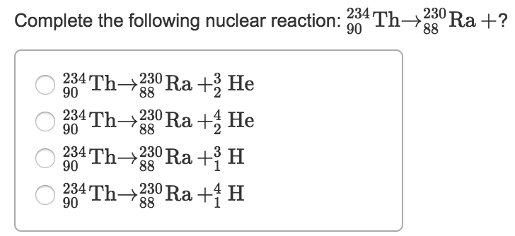 Solved Complete The Following Nuclear Reaction 234 90 Th Chegg Com