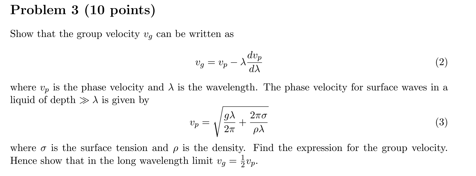 Solved Show That The Group Velocity V G Can Be Written As Chegg Com