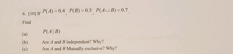 Найдите p 7 p 4. P(A)=0.6 P(B)=0.4 P(ab)=0.2 характеристики событий ?. P(AUB)=0.7, P(A)=0.4, P(B)=0.5. P(ab)=?. Найтиp(a+b), если p(a)=p(b)=0,3 p(ab)=0,1. Найти p(ab).