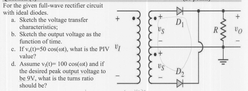 Solved For The Given Full Wave Rectifier Circuit With Ide Chegg Com