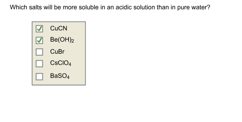 Which salts will be more soluble in an acidic