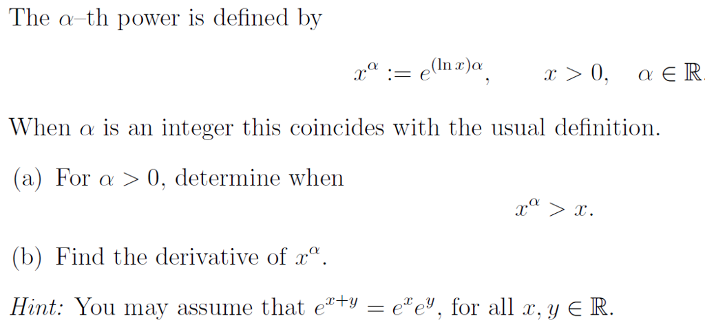 Solved The Alpha Th Power Is Defined By X Alpha E Ln X Chegg Com