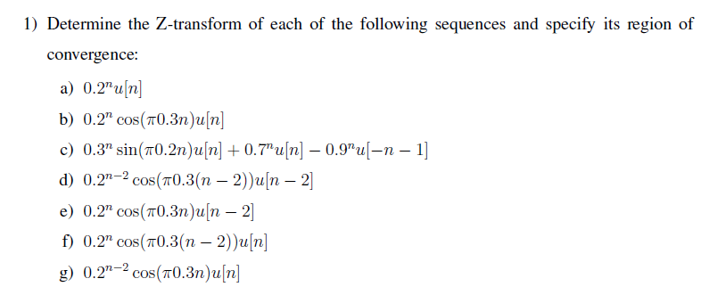 Solved 1 Determine The Z Transform Of Each Of The Follow Chegg Com