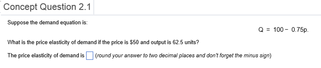 Solved: Suppose The Demand Equation Is: Q = 100 - 0.75p. W ...