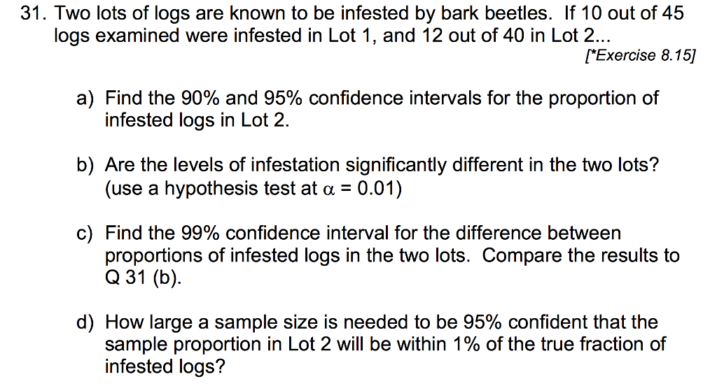 Solved 31 Two Lots Of Logs Are Known To Be Infested By B Chegg Com