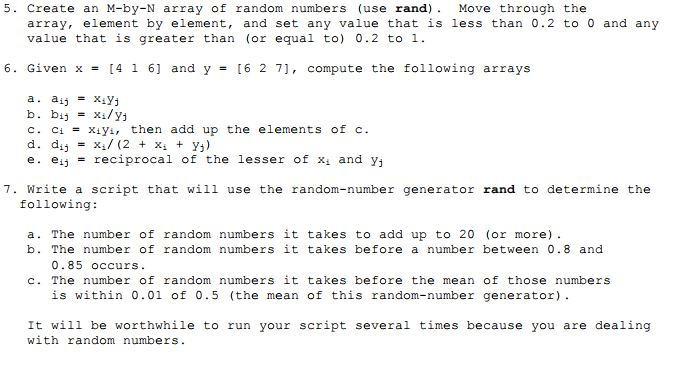 Solved 5. Create an M-by-N array of random numbers (use rand | Chegg.com