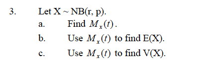 Solved Let X Nb R P A Find M X T B Use M X T To Chegg Com