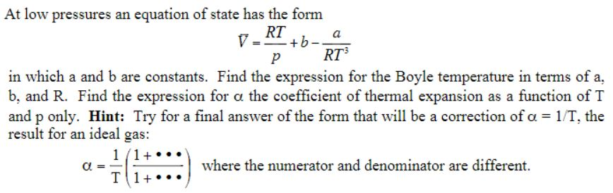 At Low Pressures An Equation Of State Has The Form Chegg Com