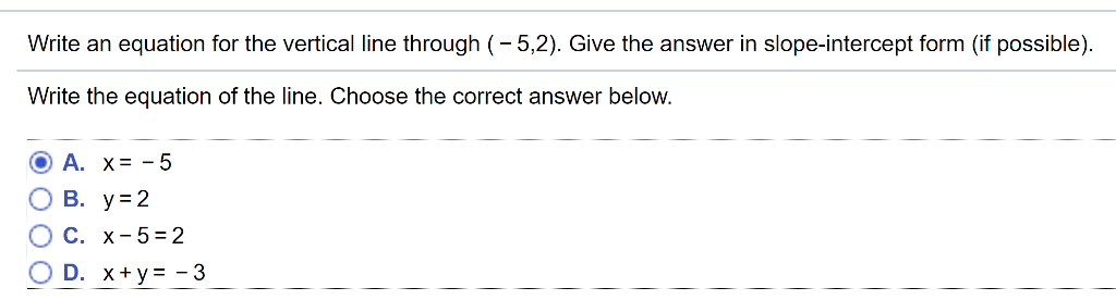 slope intercept form vertical line
Solved: Write An Equation For The Vertical Line Through(-15 ... slope intercept form vertical line
Solved: Write An Equation For The Vertical Line Through(-15 ...