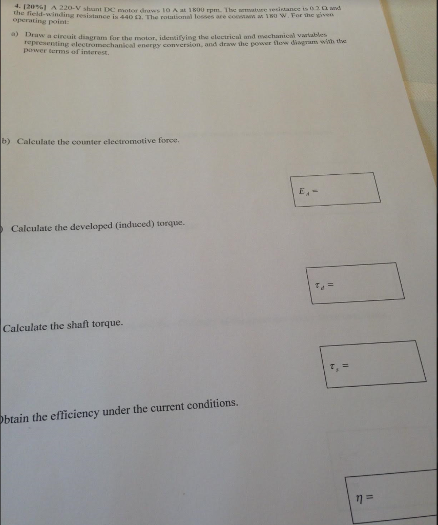 4-120%] A 220-V shunt DC motor draws 10 A at