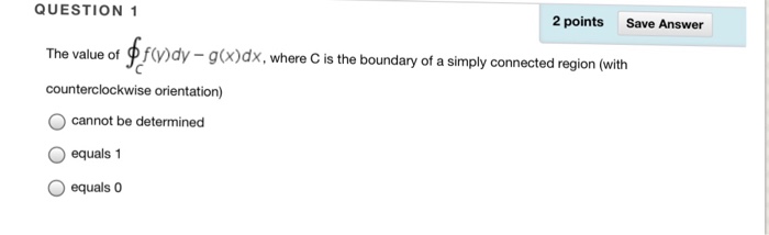 Solved The Value Of C F Y Dy G X Dx Where C Is The Bo Chegg Com