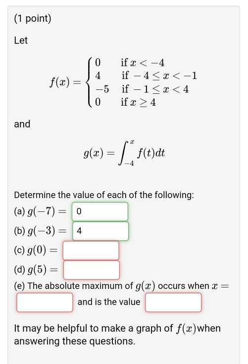 Solved 1 Point Let F X 0 If X 4 And G X F T Dt Dete Chegg Com