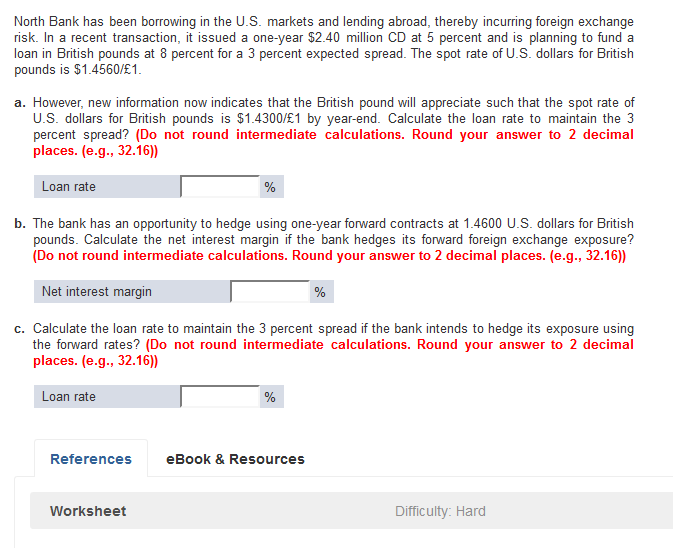 Solved North Bank Has Been Borrowing In The U S Markets - 