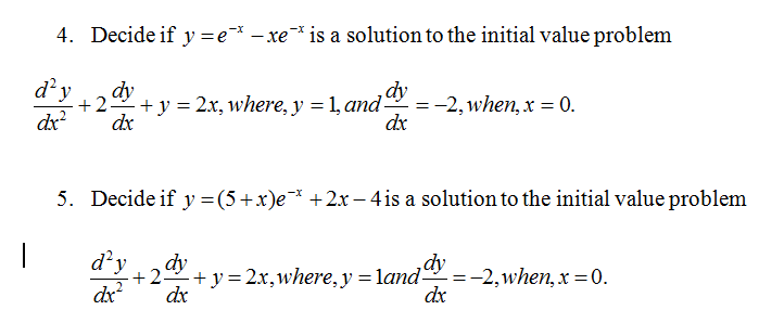 Solved Decide If Y E X Xe X Is A Solution To The Chegg Com